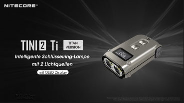 Preview: Nitecore Keyring Schlüsselbundleuchte TINI 2 Titanium - 500 Lumen